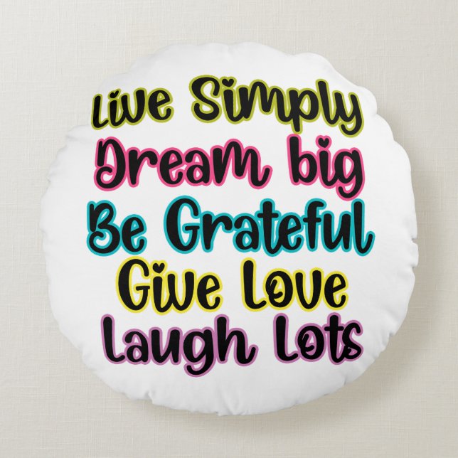Motivational Quote Live Simply Dream Give Love Rundes Kissen (Vorderseite)