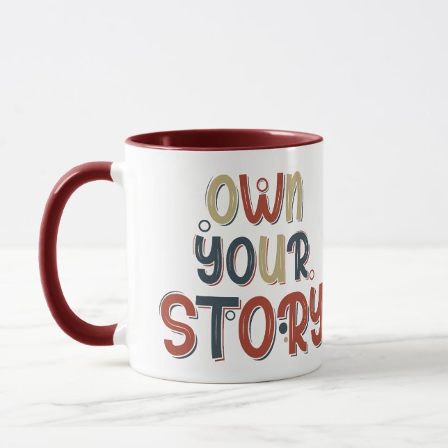 Motivational Quote Own Your Story Inspirational Tasse (Links)