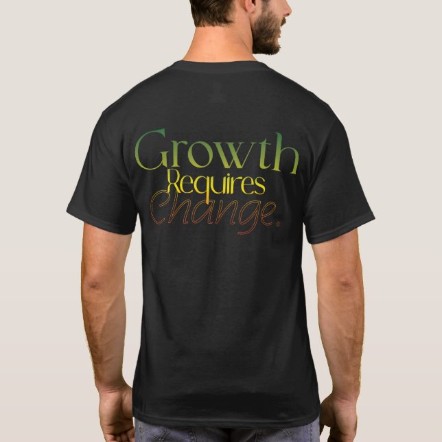 "Motivational Quote T-Shirt – Growth Requires Chan (Rückseite)