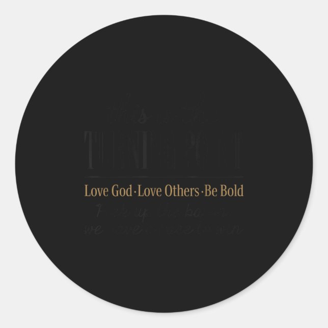 Motivational Quote This Is The Turning Int  Runder Aufkleber (Vorderseite)