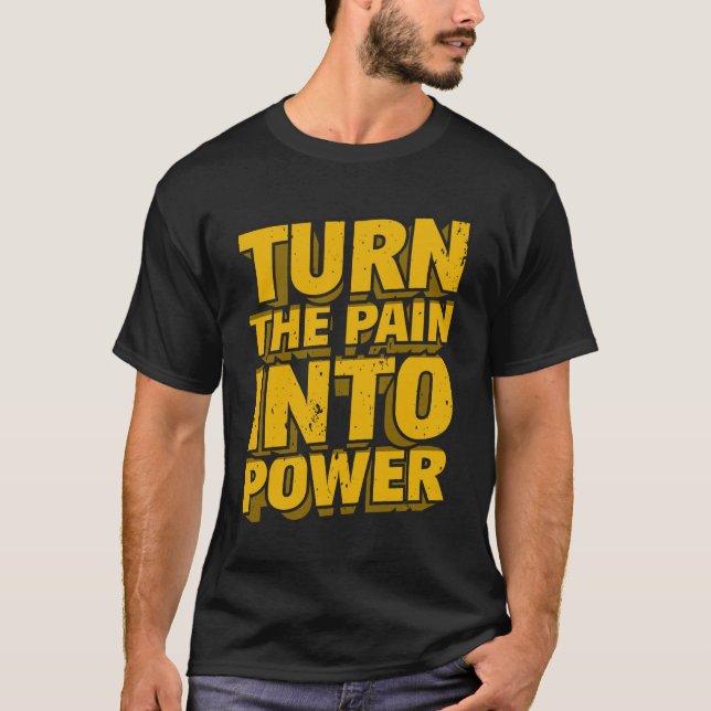 Motivational Quote "Turn The Pain Into Power" Men' T-Shirt (Vorderseite)