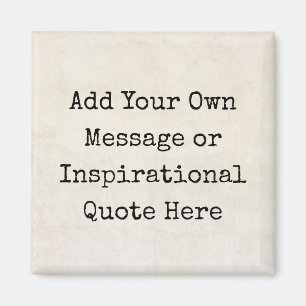 Motivational Quotes, Names, Lyrics Make Your Own Magnet