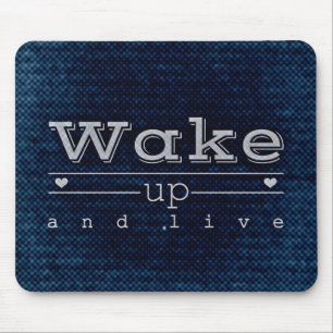Motivational Quotes "Wake up and live" Mousepad