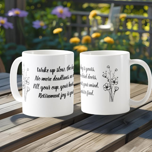 Motivational Retirement Quote Simple Flower Kaffeetasse (Von Creator hochgeladen)