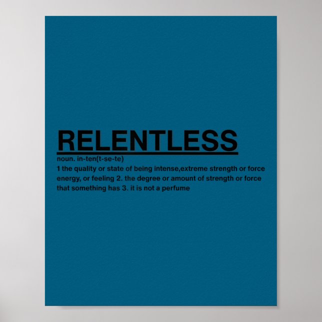 Motivational Sayings-relentless  Poster (Vorne)