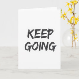 Motivational typography keep going paint stroke karte
