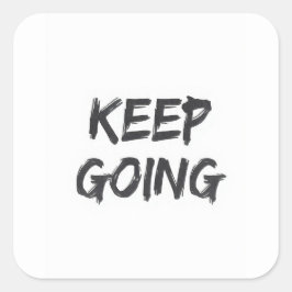Motivational typography keep going paint stroke quadratischer aufkleber