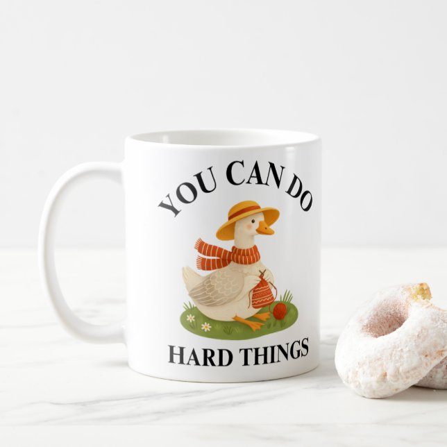 Motivational You Can Do Hard Things Goose Mug Kaffeetasse (Mit Donut)