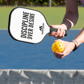 MOTIVATIONALISM© Discipline Over Desire_ Pickleball Schläger