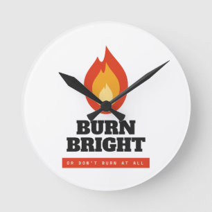 Motivations-Campfire-Acryl-Wanduhr Brenne Hell Runde Wanduhr
