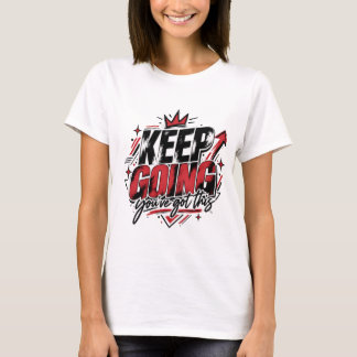 Motivations-T-Shirt 'Weiter machen | Du schaffst d T-Shirt