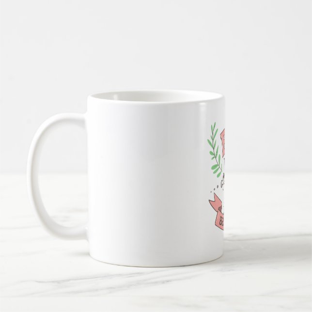 Motivations-Tasse mit Zitat Kaffeetasse (Links)