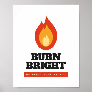 Motivationsplakat Brenne Hell Archiv Poster