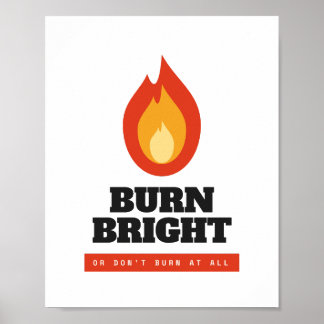 Motivationsplakat Brenne Hell Archiv Poster