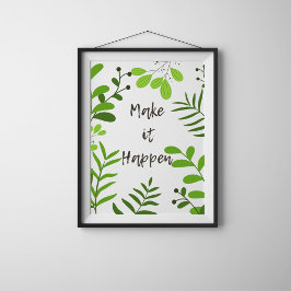 Motivationsplakat mit botanischer Technik verwirkl Poster
