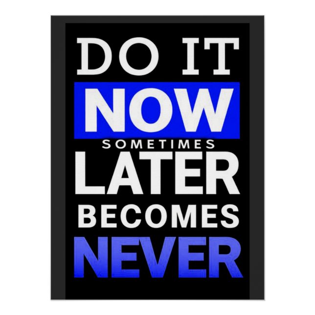Motivationsposter: Tu es jetzt Poster (Vorderseite)