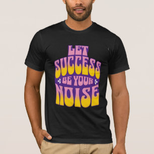 Motivationszitat-Design für eine positive Denkweis T-Shirt