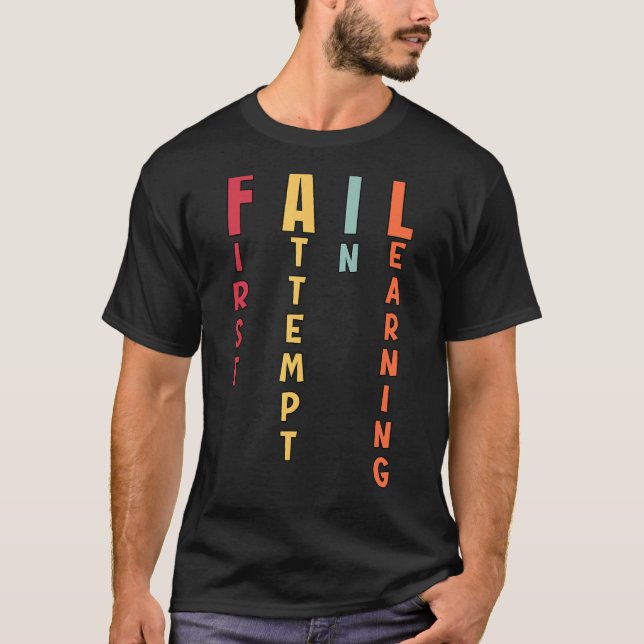 Motivationszitat Erste Lernversuche Scheitern Lass T-Shirt (Vorderseite)