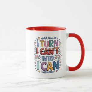 Motivationszitat Ich Verwandle Ich Kann Nicht In I Tasse