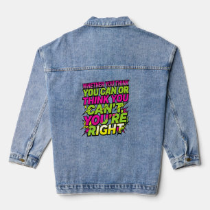 Motivationszitat Ob du denkst, du kannst es Jeansjacke