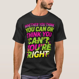 Motivationszitat Ob du denkst, du kannst es T-Shirt