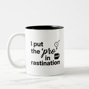 Motivieren Sie Ihren Tag Zweifarbiges Prokrastinat Zweifarbige Tasse