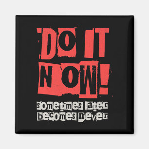 Motivieren Sie jetzt Funny Gift Premium Magnet