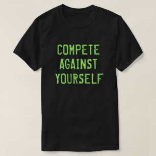 Motivieren Sie sich selbst im Wettbewerb T-Shirt