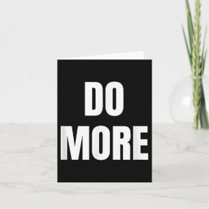 Motivierend Bekleidung Co. Do more Black Uni Erwac Karte
