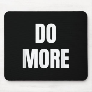 Motivierend Bekleidung Co. Do more Black Uni Erwac Mousepad