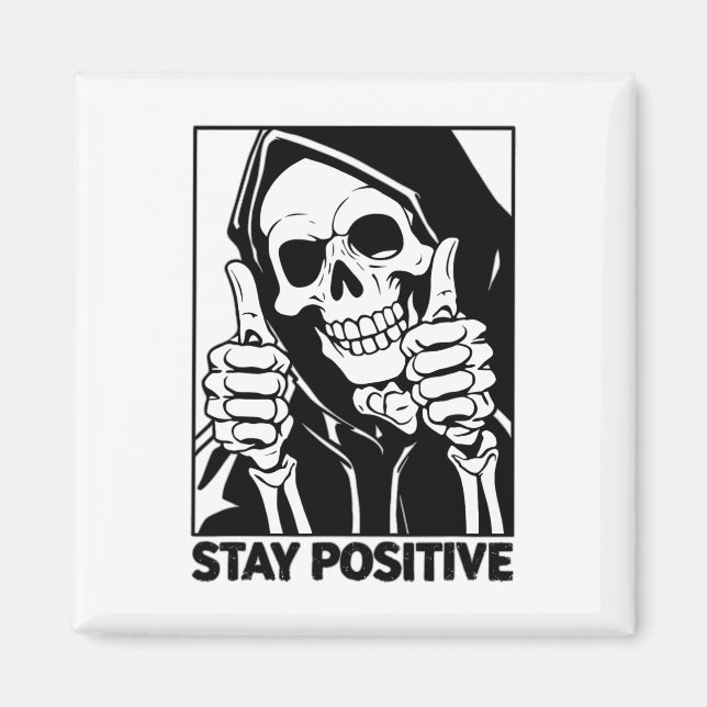 Motivierend Bleibe positive Skeletton Grim Sensenm Magnet (Vorne)