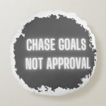 motivierend "Chase Goals Not Approval"