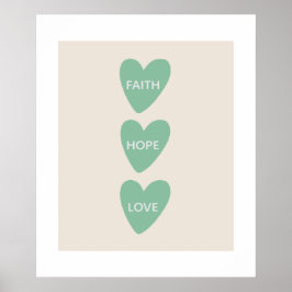 Motivierend Faith Hope Liebe Hört Poster