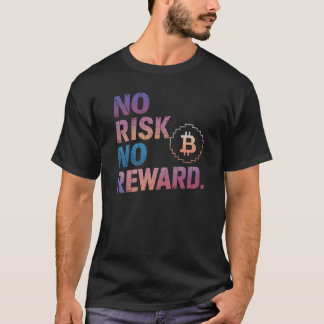 Motivierend finanzielles Sprichwort, kein Risiko T-Shirt
