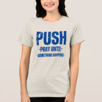 motivierend Hemd P.U.S.H TSHIRT