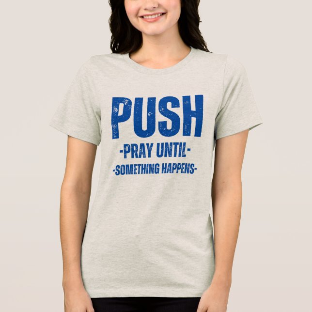 motivierend Hemd P.U.S.H TSHIRT (Vorderseite)