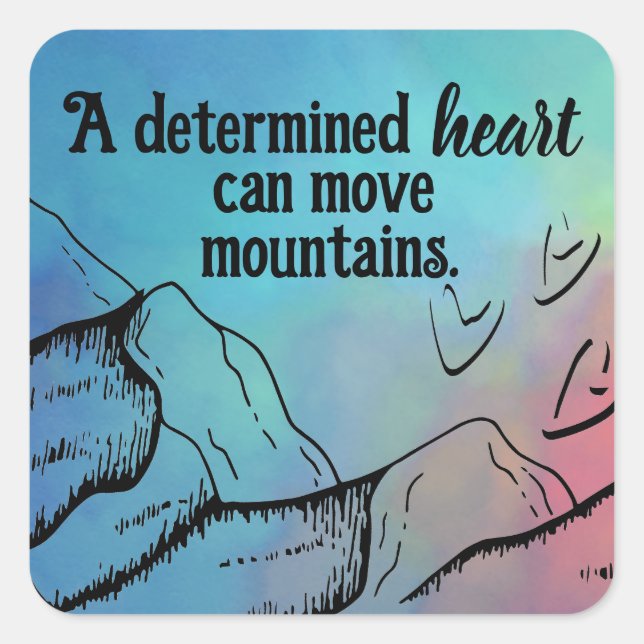Motivierend Herz kann Berge bewegen Farbe Ombre Quadratischer Aufkleber (Vorderseite)
