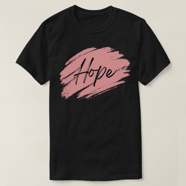 Motivierend Hope Motivierend Zitate von FUNPRINTS T-Shirt (Design vorne)