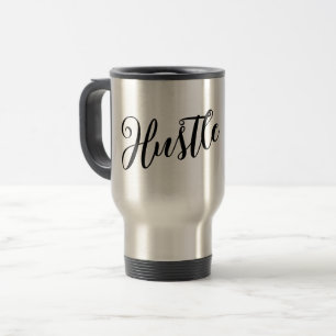 Motivierend "Hustle" Moderne Script Travel Mug Reisebecher