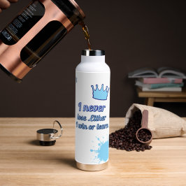 Motivierend_I verliert niemals, entweder ich gewin Trinkflasche