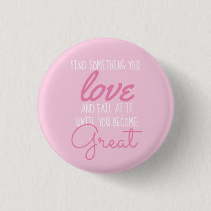 Motivierend inspirierendes rosa auf rosa button
