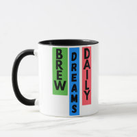 Motivierend Kaffee-Tasse: Brew Dreams Daily