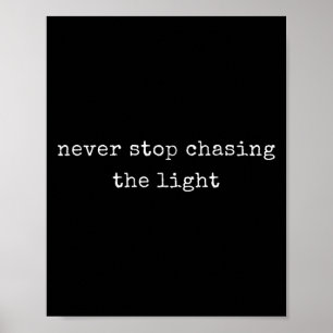 Motivierend lustig nie aufhören, das Licht zu verf Poster