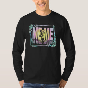 Motivierend Me Vs Me I bin meine eigene Krawatte f T-Shirt