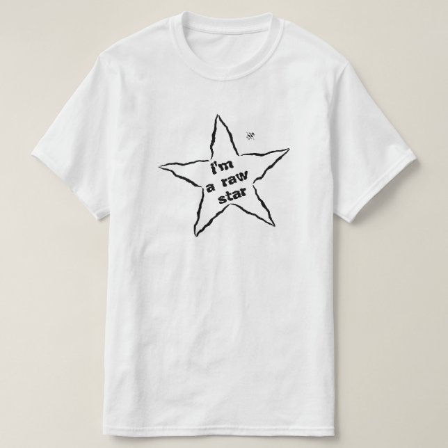 Motivierend Motto: "Ich bin ein roher Stern" T-Shirt (Design vorne)
