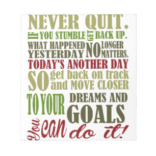 Motivierend: Nie beendigt Notizblock