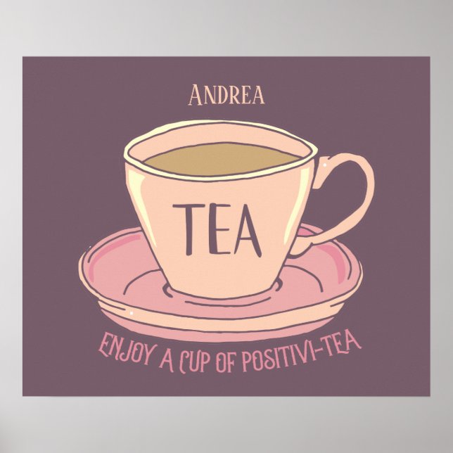 Motivierend Pokal der Positivitäts-Tea-Cup Poster (Vorne)