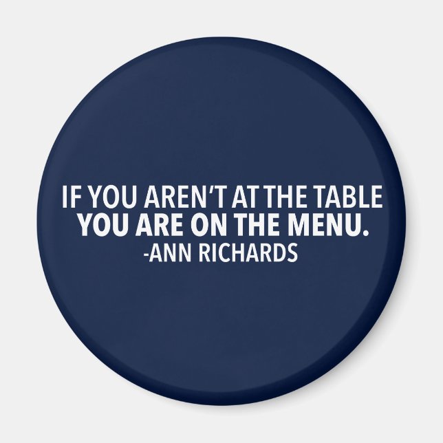 Motivierend politisches Zitat von Ann Richards Magnet (Vorne)