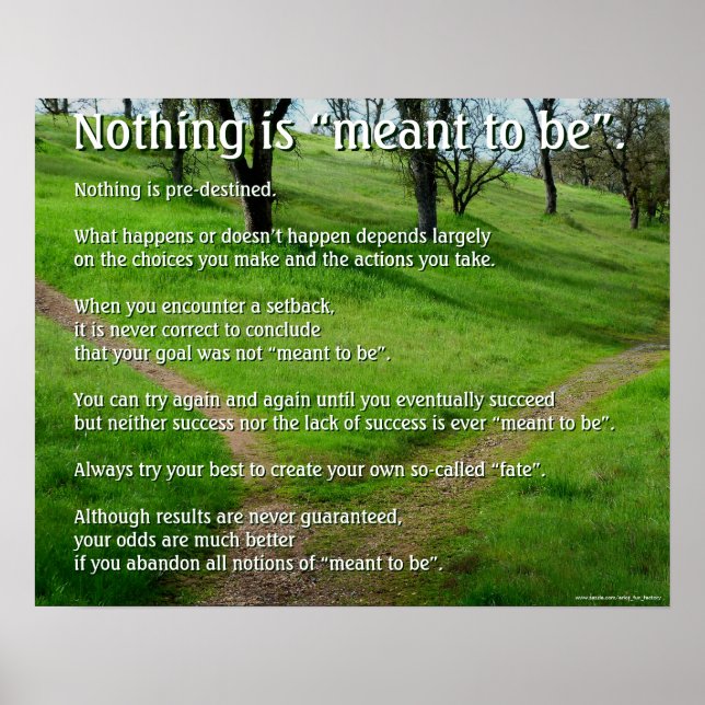Motivierend Poster: Nichts ist "Meant to Be" Poster (Vorne)