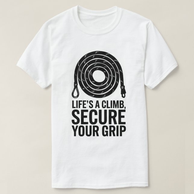 Motivierend Rock Climbing Rope Adventure Zitat T-Shirt (Design vorne)